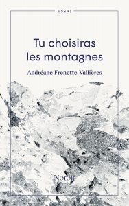 Tu choisiras les montagnes, Le Noroît